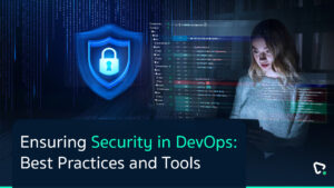 Read more about the article Ensuring Security in DevOps: Best Practices and Tools 